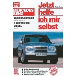 Mercedes 200-300 D, Dez. 84-Jun. 93 E 200-300 Diesel ab Juli '93 (ISBN: 9783613011557)