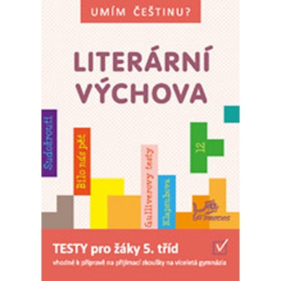 Umím češtinu ? Literární výchova 5 - 9