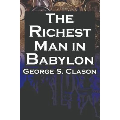 Richest Man in Babylon | George Samuel Clason