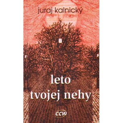 Leto tvojej nehy - Juraj Kalnický