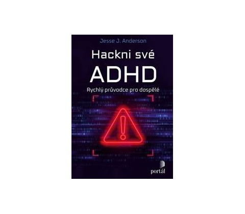 Hackni své ADHD - Jesse J. Anderson