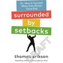 Surrounded by Setbacks - Thomas Erikson, Ebury Publishing