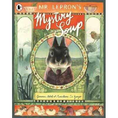 Mr Lepron's Mystery Soup Mariachiara Di Giorgio