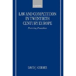 Law and Competition in Twentieth-Century Europe | David J. Gerber (2001)