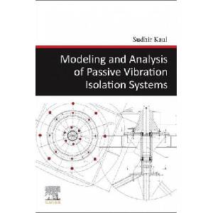 Modeling and Analysis of Passive Vibration Isolation Systems | Sudhir Kaul (2021)