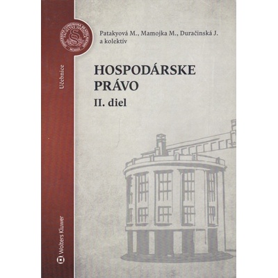 Hospodárske právo 2. diel - Mária Patakyová; Mojmír Mamojka; Jana Duračinská