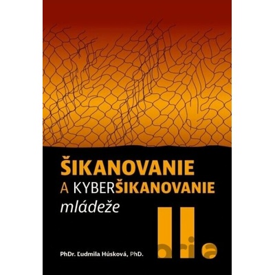 Šikanovanie a kyberšikanovanie mládeže 2 - Ľudmila Húsková