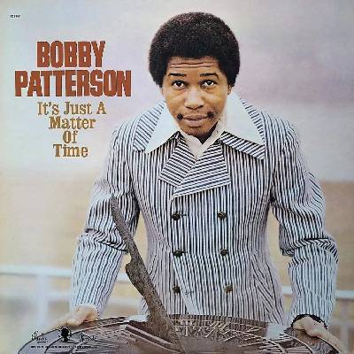 Bobby Patterson - It's Just A Matter Of Time (LP) (0792105618388)