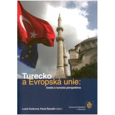 Turecko a Evropská unie: česká a turecká perspektiva (