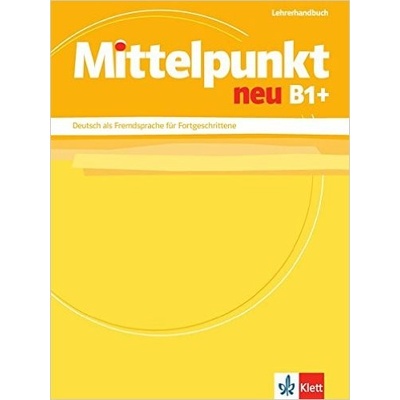 Mittelpunkt neu B1+ Lehrerhandbuch