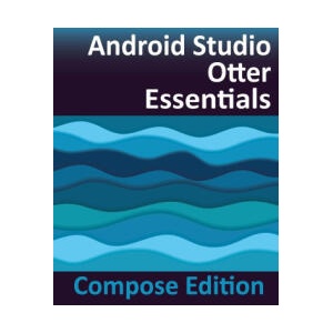 Android Studio Otter Essentials - Compose Edition | Neil Smyth (ISBN: 9781965764336)