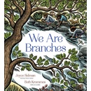 We Are Branches Sidman Joyce