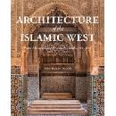 Architecture of the Islamic West - Jonathan M. Bloom