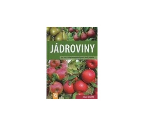 Jádroviny - Dušan Nesrsta