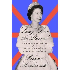 Long Live the Queen | Bryan Kozlowski (ISBN: 9781684425440)