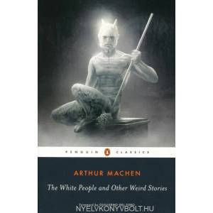 White People and Other Weird Stories | Arthur Machen (2011)