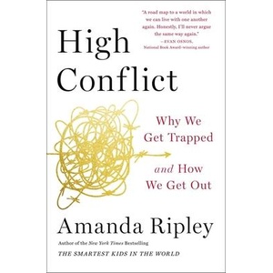 High Conflict: Why We Get Trapped and How We Get Out (ISBN: 9781982128579)