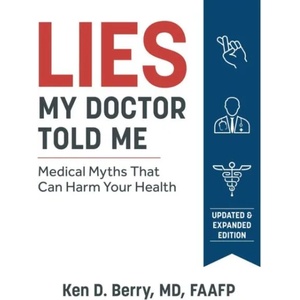 Lies My Doctor Told Me | Ken Berry, Gary Fettke (ISBN: 9781628603781)