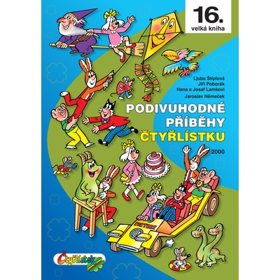 Podivuhodné příběhy Čtyřlístku - Němeček J., Poborák J., Lamkovi H. a J., Štíplová L.
