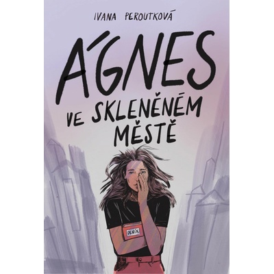 Ágnes ve skleněném městě - Ivana Peroutková