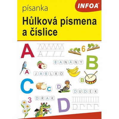 Ing. Stanislav Soják - INFOA Písanka Hůlková písmena a číslice