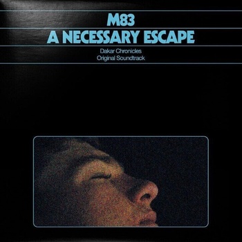M83 - A Necessary Escape - Dakar Chronicles (Original Soundtrack) (CD) (3700187686987)