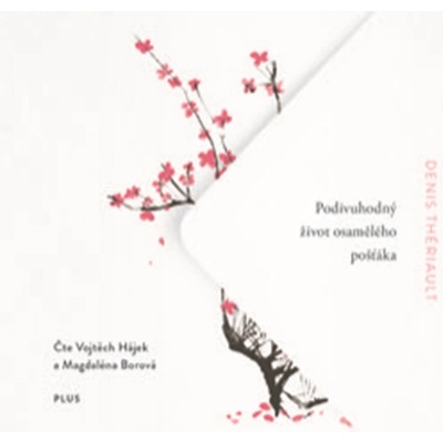 Podivuhodný život osamělého pošťáka - Denis Thériault