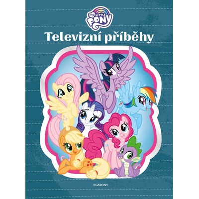My Little Pony - Televizní příběhy - kolektiv