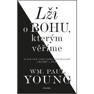 Lži o bohu, kterým věříme - Young William Paul