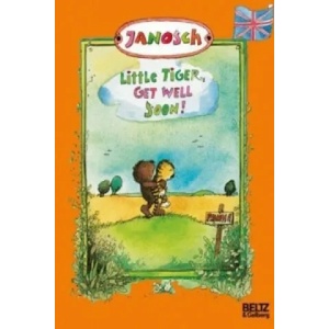 Little Tiger, Get Well Soon! | Janosch, Janosch, Anthea Bell (ISBN: 9783407760647)
