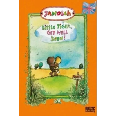 Little Tiger, Get Well Soon! | Janosch, Janosch, Anthea Bell