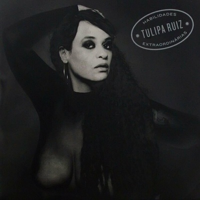 Tulipa Ruiz - Habilidades Extraordinarias LP