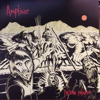 AMPLINE: PASSION RELAPSE, LP