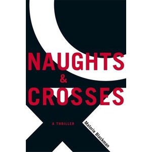 Naughts & Crosses | Malorie Blackman (ISBN: 9781416900160)