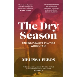 The Dry Season | Melissa Febos (ISBN: 9781837260096)