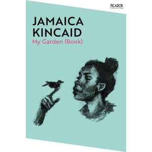 My Garden (Book) | Jamaica Kincaid (ISBN: 9781529077063)