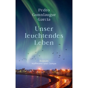 Unser leuchtendes Leben | Tina Flecken (ISBN: 9783455017144)