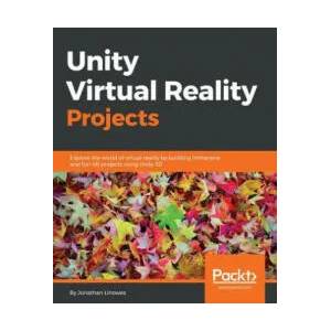 Unity Virtual Reality Projects | Jonathan Linowes (ISBN: 9781783988556)