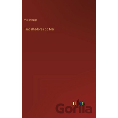 Trabalhadores do Mar - Victor Hugo