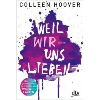 Weil wir uns lieben | Colleen Hoover, Katarina Ganslandt