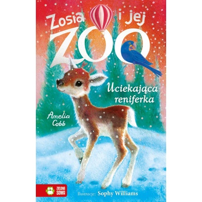 Zosia i jej zoo Uciekająca reniferka | Cobb Amelia