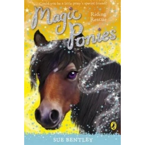 Magic Ponies: Riding Rescue | Sue Bentley (2009)