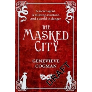 Masked City | Genevieve Cogman (ISBN: 9781447256250)