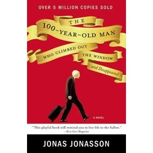 100-Year-Old Man Who Climbed Out the Window and Disappeared | Jonas Jonasson (2012)