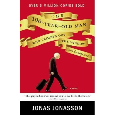 100-Year-Old Man Who Climbed Out the Window and Disappeared | Jonas Jonasson