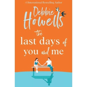 The Last Days of You and Me | Debbie Howells (ISBN: 9781804150061)