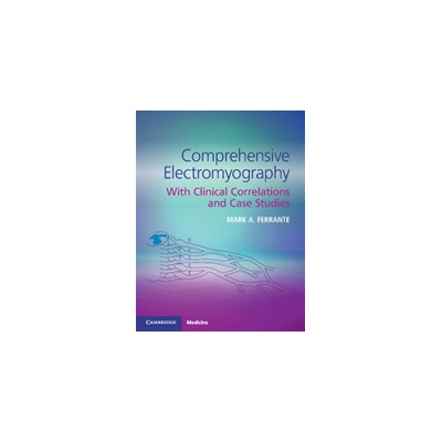 Comprehensive Electromyography - With Clinical Correlations and Case StudiesPaperback