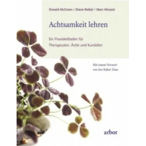 Achtsamkeit lehren | Donald McCown, Diane Reibel, Marc S. Micozzi, Mike Kauschke (2011)