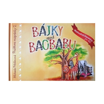 Bájky spod baobabu - Pozitívne rozprávky 2