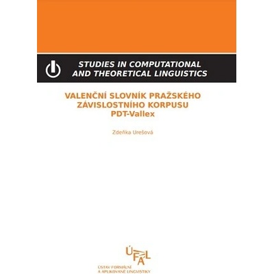 Valenční slovník Pražského závislostního korpusu PDT-Vallex - Zdeňka Urešová